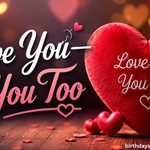 270+ Heart-Melting "Love You—You Too" Replies That Make Every Moment Special